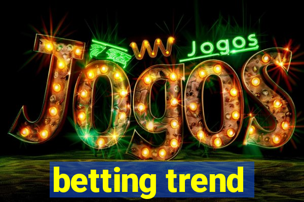 betting trend