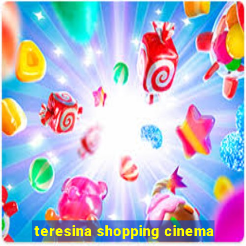 teresina shopping cinema