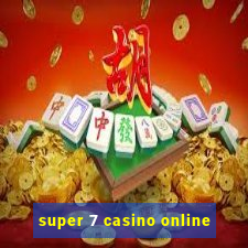 super 7 casino online