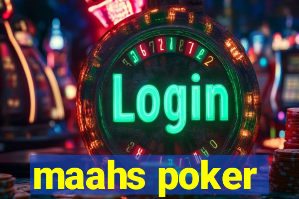 maahs poker