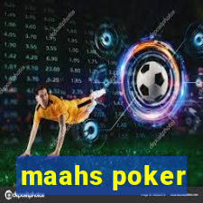 maahs poker