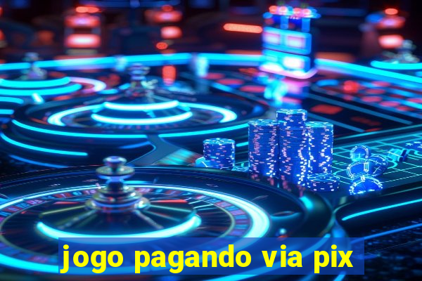 jogo pagando via pix