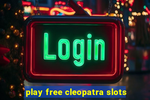 play free cleopatra slots