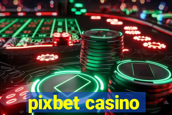 pixbet casino