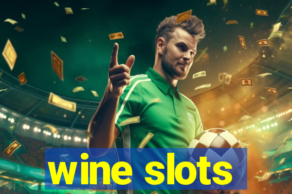 wine slots