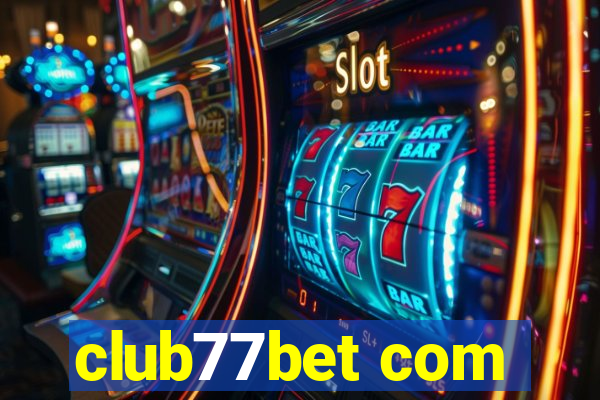 club77bet com