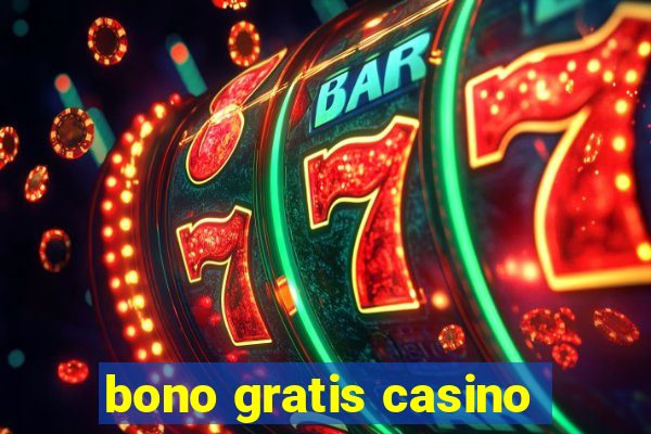 bono gratis casino