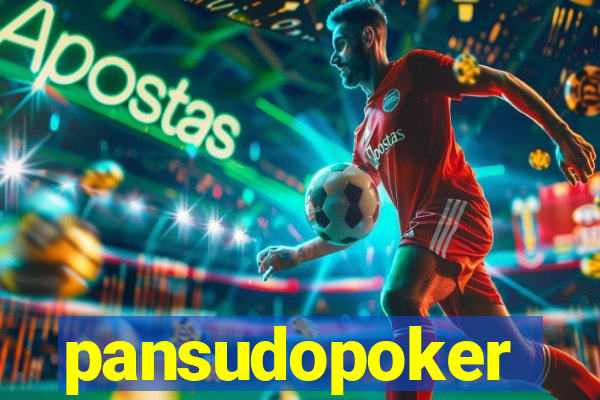 pansudopoker