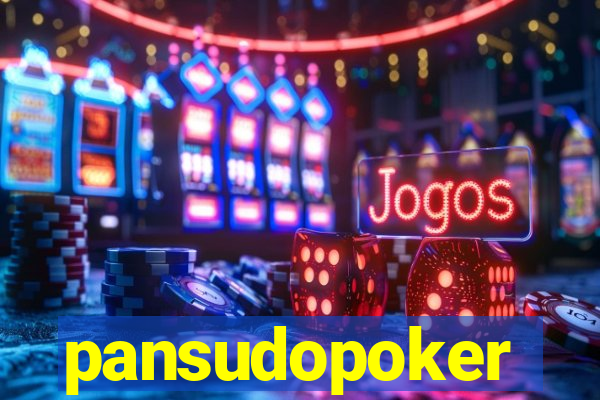 pansudopoker