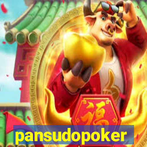 pansudopoker