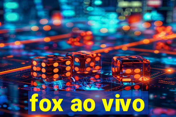 fox ao vivo