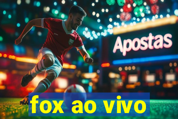 fox ao vivo