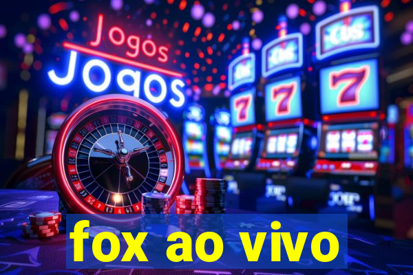 fox ao vivo