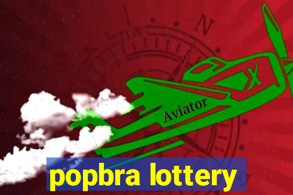 popbra lottery