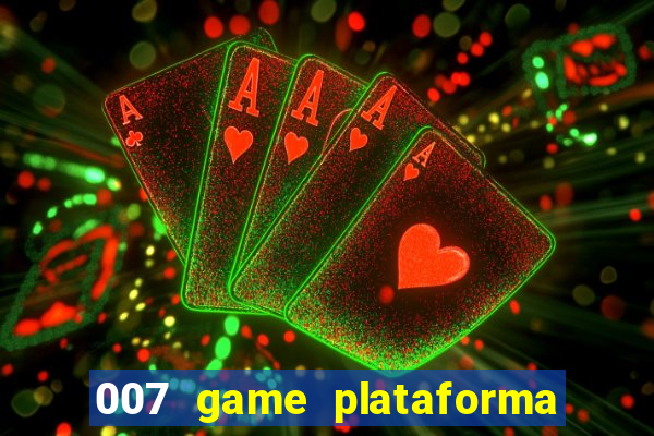 007 game plataforma de jogos