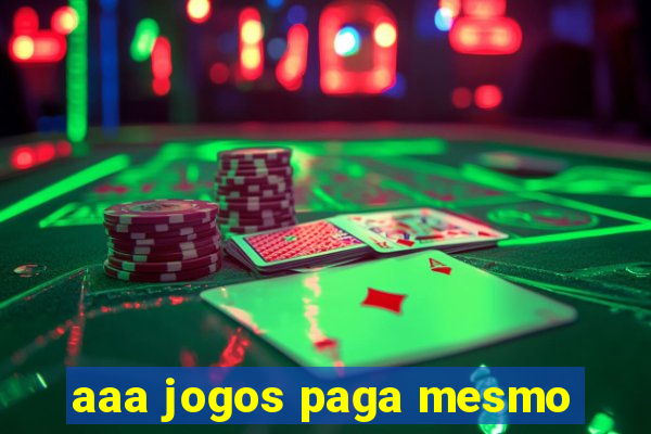 aaa jogos paga mesmo