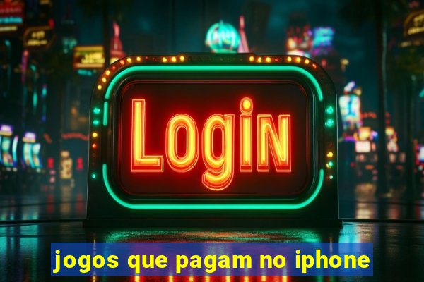 jogos que pagam no iphone