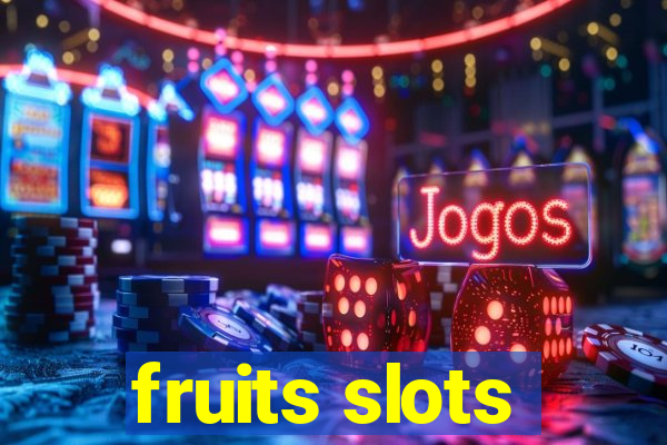 fruits slots