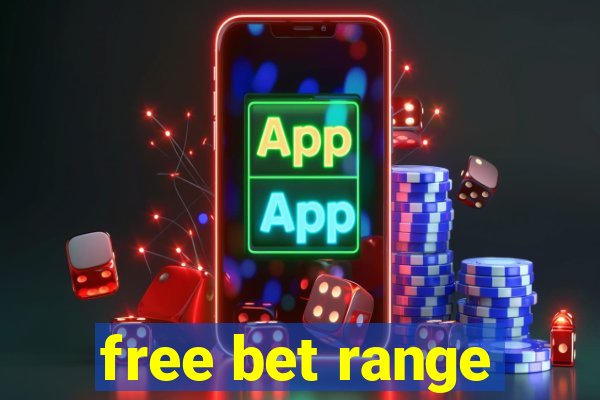 free bet range