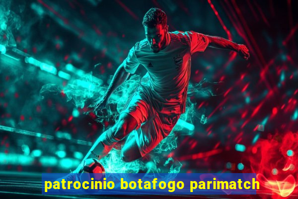 patrocinio botafogo parimatch