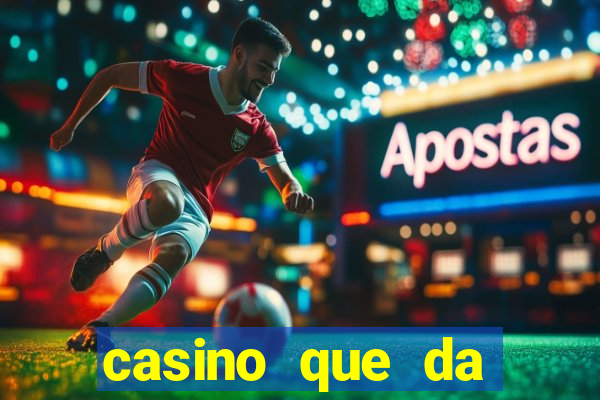 casino que da bonus sem deposito