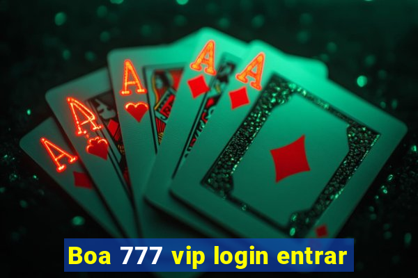 Boa 777 vip login entrar