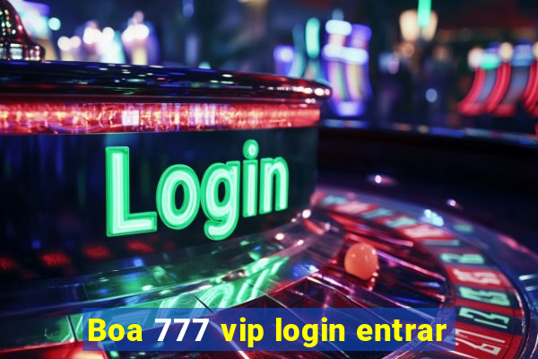 Boa 777 vip login entrar