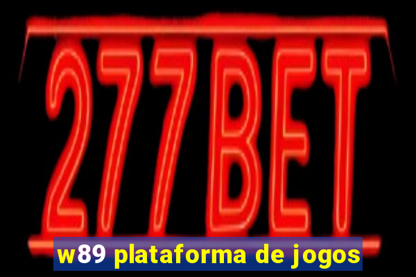 w89 plataforma de jogos