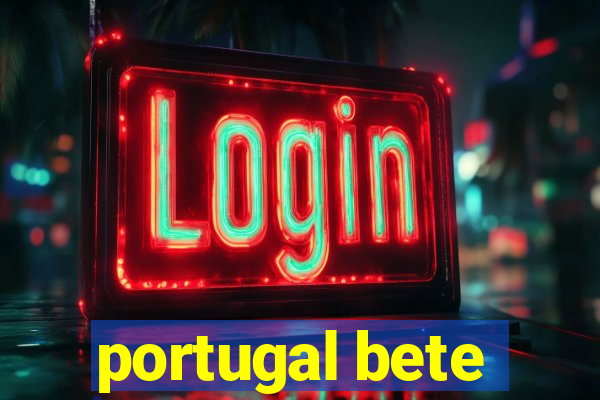 portugal bete