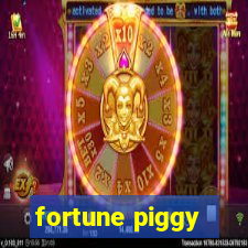 fortune piggy