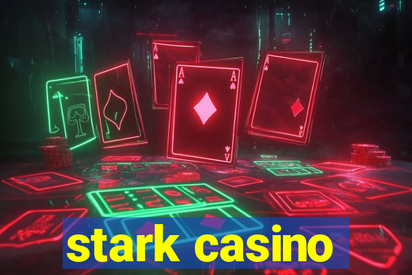 stark casino