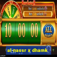 al-nassr x dhamk