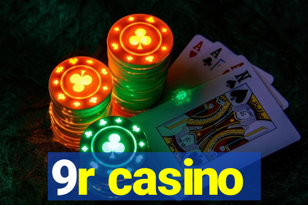 9r casino