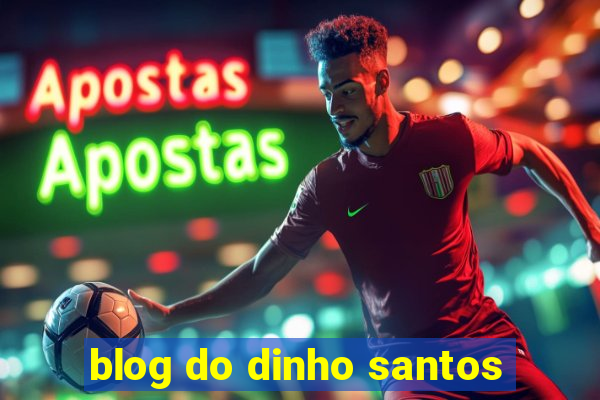 blog do dinho santos