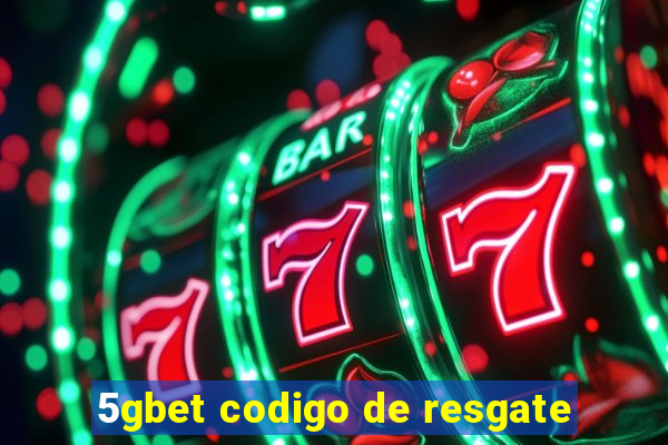 5gbet codigo de resgate