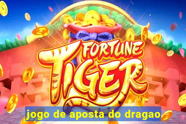 jogo de aposta do dragao