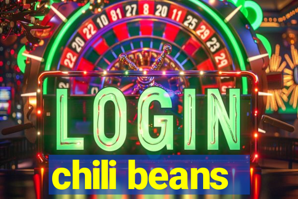 chili beans