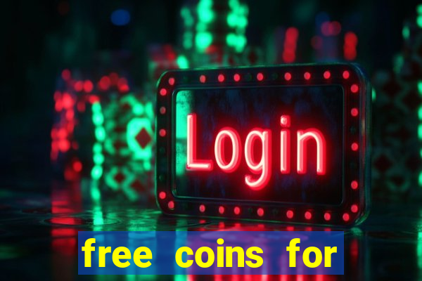 free coins for house of fun slots