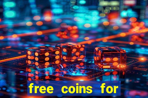 free coins for house of fun slots