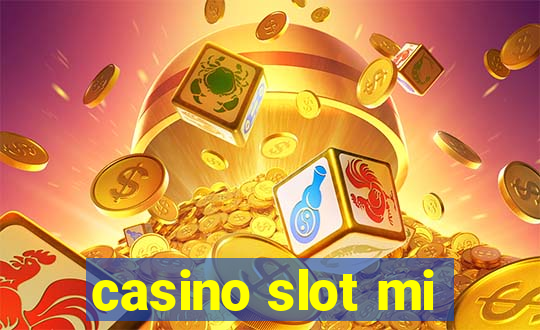 casino slot mi