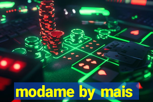 modame by mais