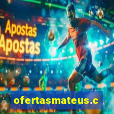 ofertasmateus.com