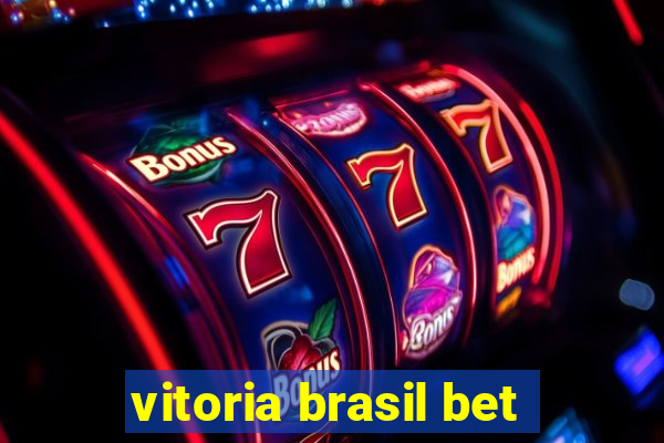 vitoria brasil bet