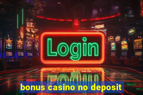 bonus casino no deposit