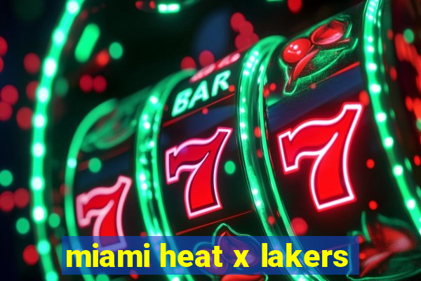 miami heat x lakers