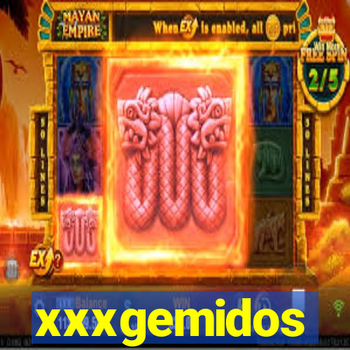 xxxgemidos