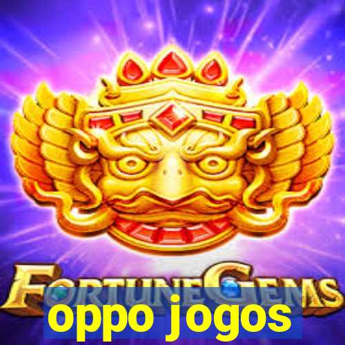 oppo jogos