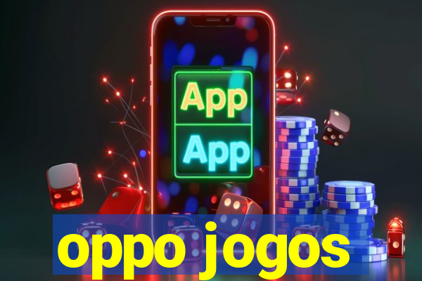 oppo jogos