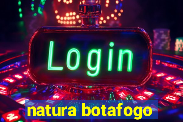 natura botafogo