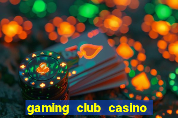 gaming club casino sign up